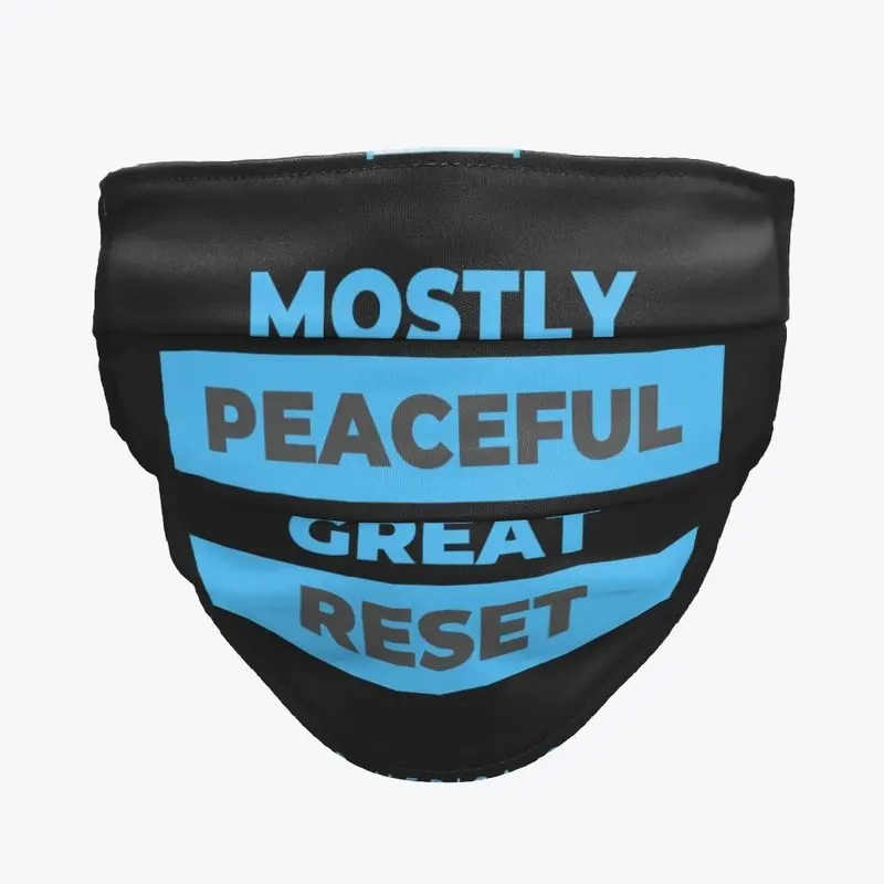 Mostly Peaceful Great Reset